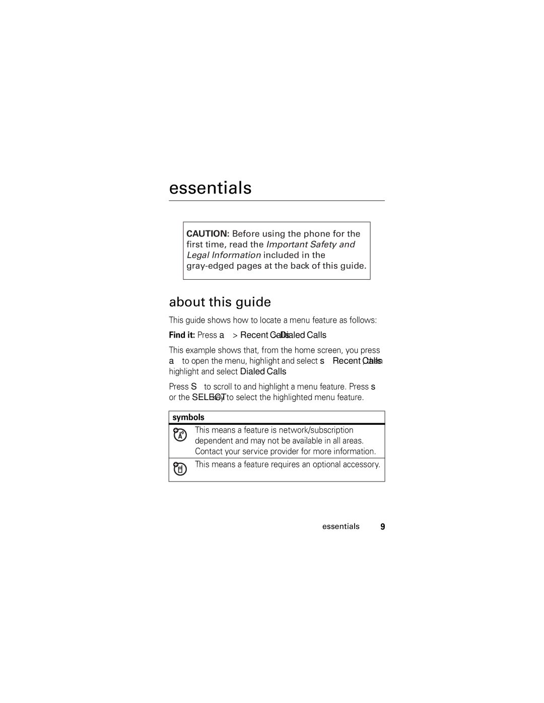 Motorola PEBL U6 manual Essentials, About this guide, Symbols, This means a feature requires an optional accessory 