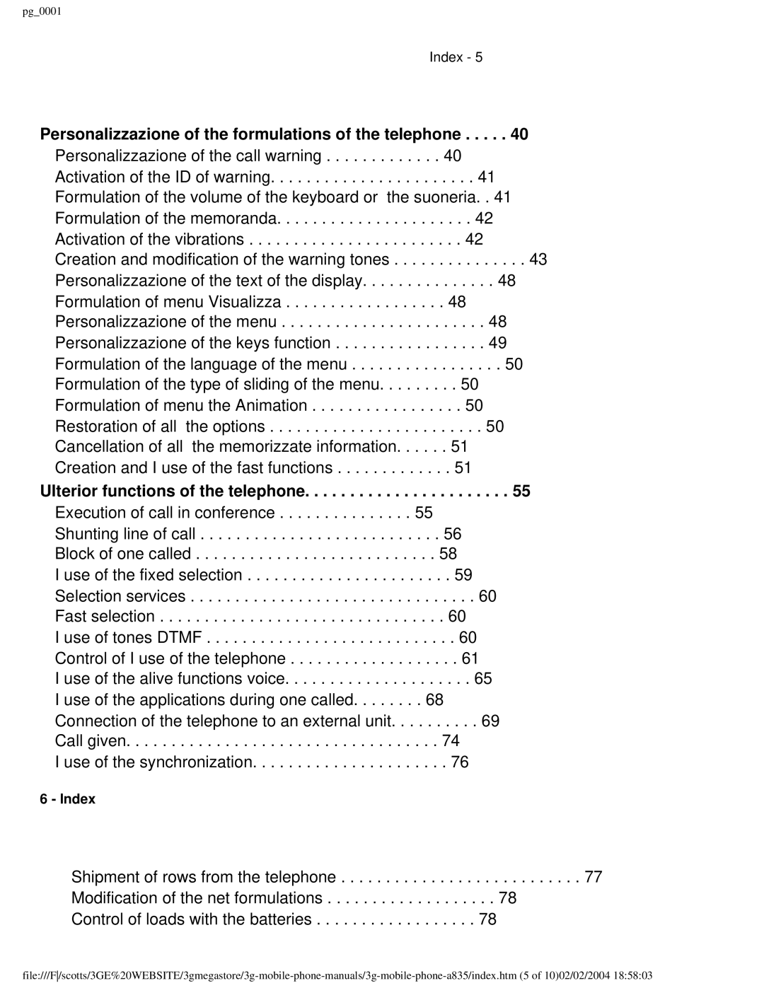 Motorola PG_0001 manual Personalizzazione of the formulations of the telephone, Ulterior functions of the telephone 