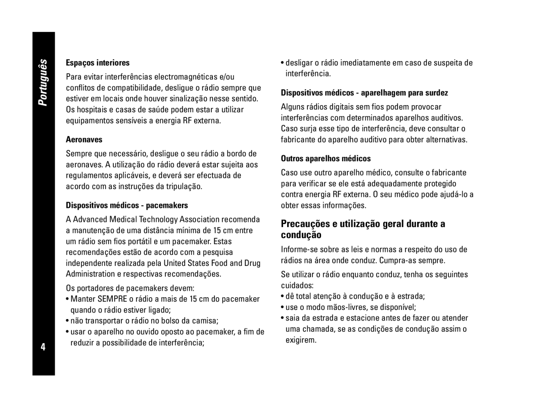 Motorola PMR446, CLS446 Espaços interiores, Dispositivos médicos pacemakers, Dispositivos médicos aparelhagem para surdez 