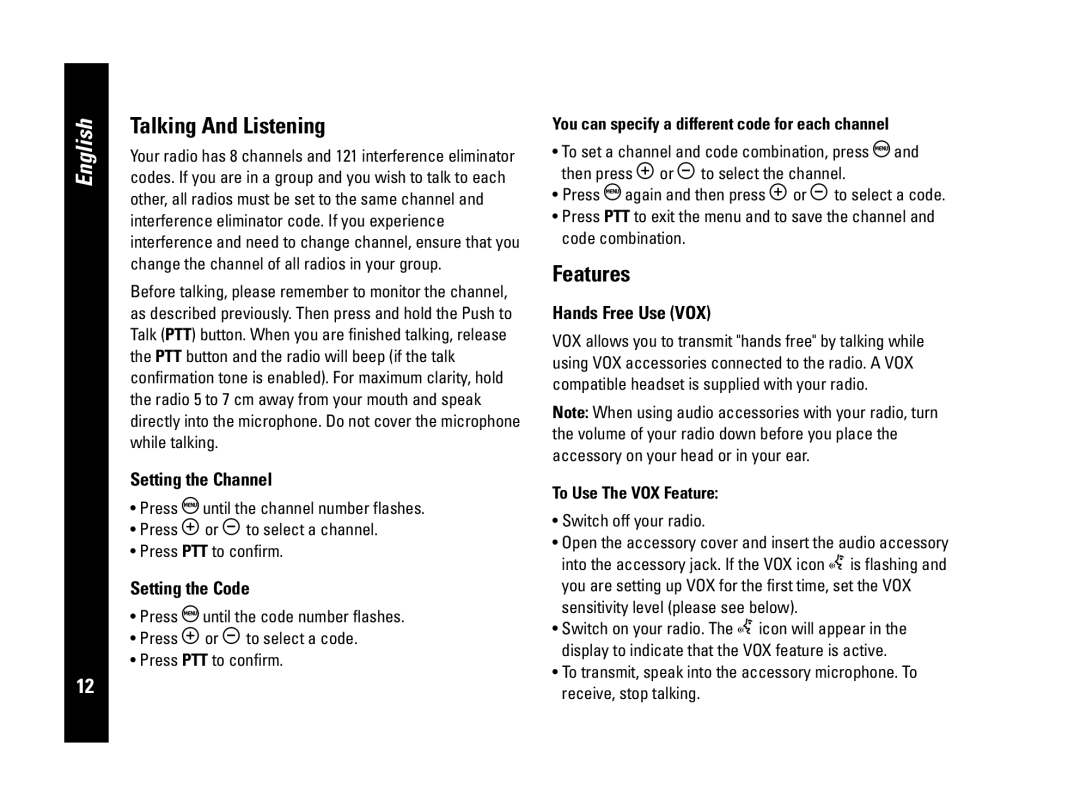 Motorola PMR446, CLS446 specifications Setting the Channel, Setting the Code, Hands Free Use VOX, To Use The VOX Feature 