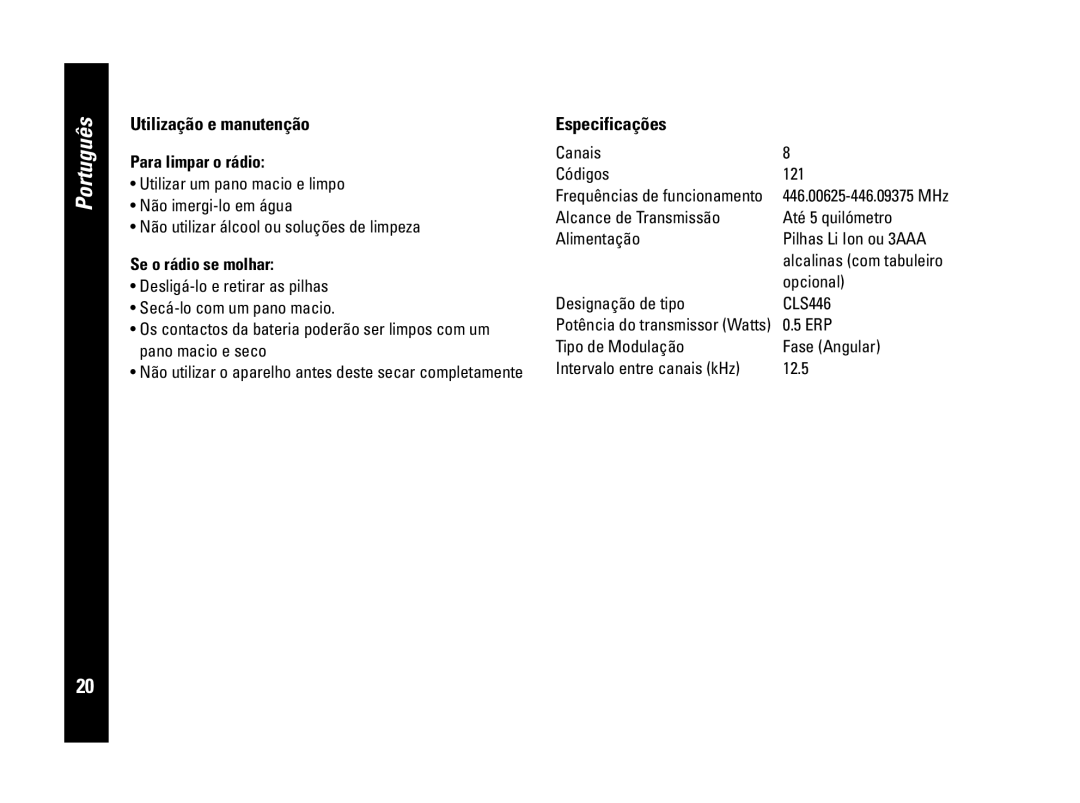 Motorola PMR446, CLS446 specifications Utilização e manutenção, Especificações, Para limpar o rádio, Se o rádio se molhar 