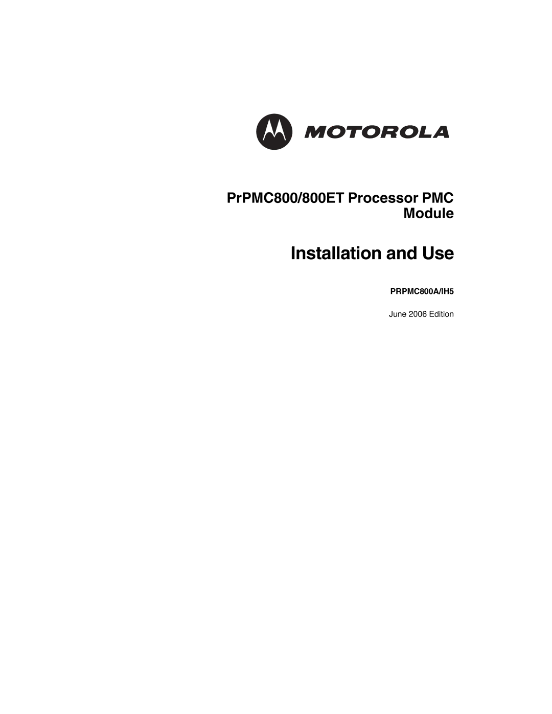 Motorola PrPMC800/800ET Processor PMC Module, PRPMC800A/IH5 manual Installation and Use 