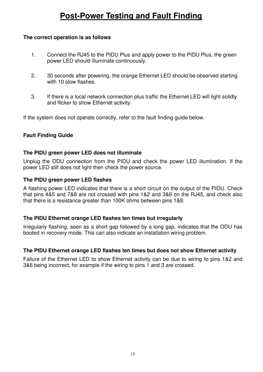 Motorola PTP 500 Post-Power Testing and Fault Finding, Correct operation is as follows, Pidu green power LED flashes 