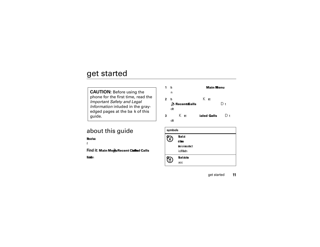 Motorola QA30 manual Get started, About this guide, Find it Main Menu q Recent Calls Dialed Calls, Symbols 