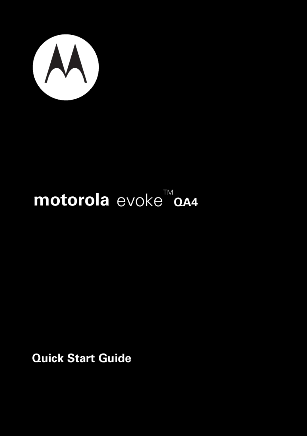 Motorola quick start Motorola evokeTMQA4 