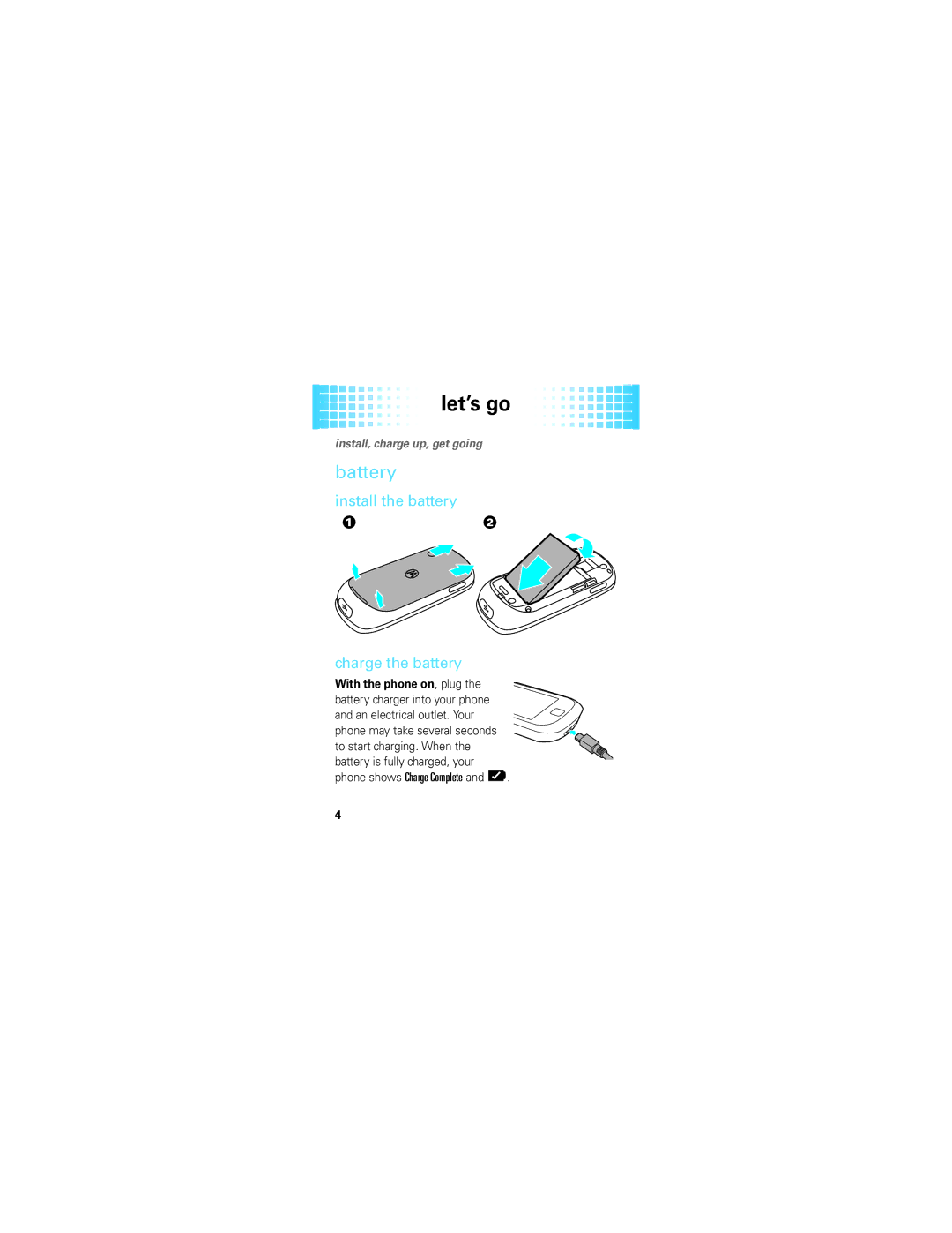 Motorola QA4 quick start Let’s go, Battery, Install the battery Charge the battery 