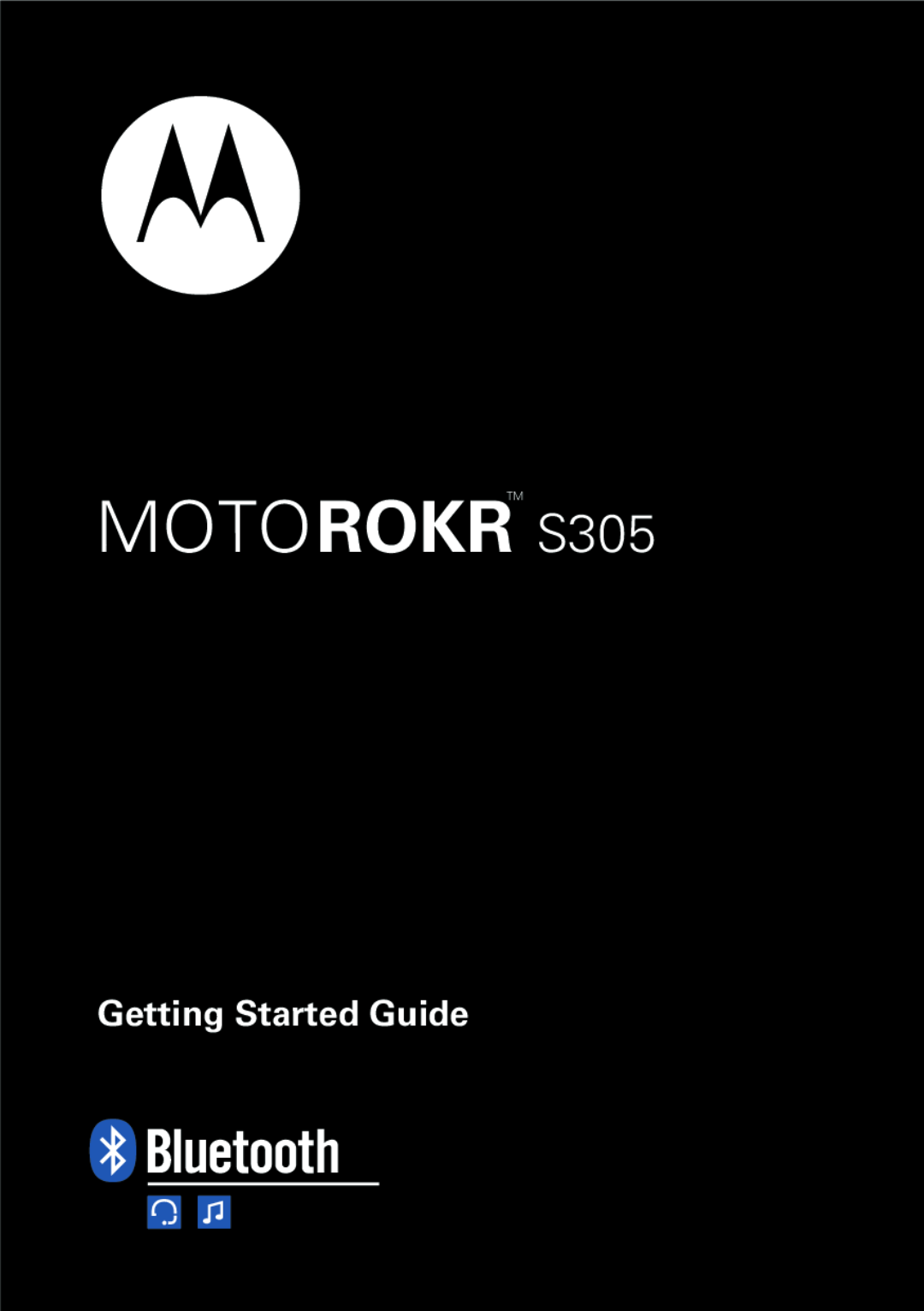 Motorola manual Getting Started Guide, MOTOROKRTM S305 