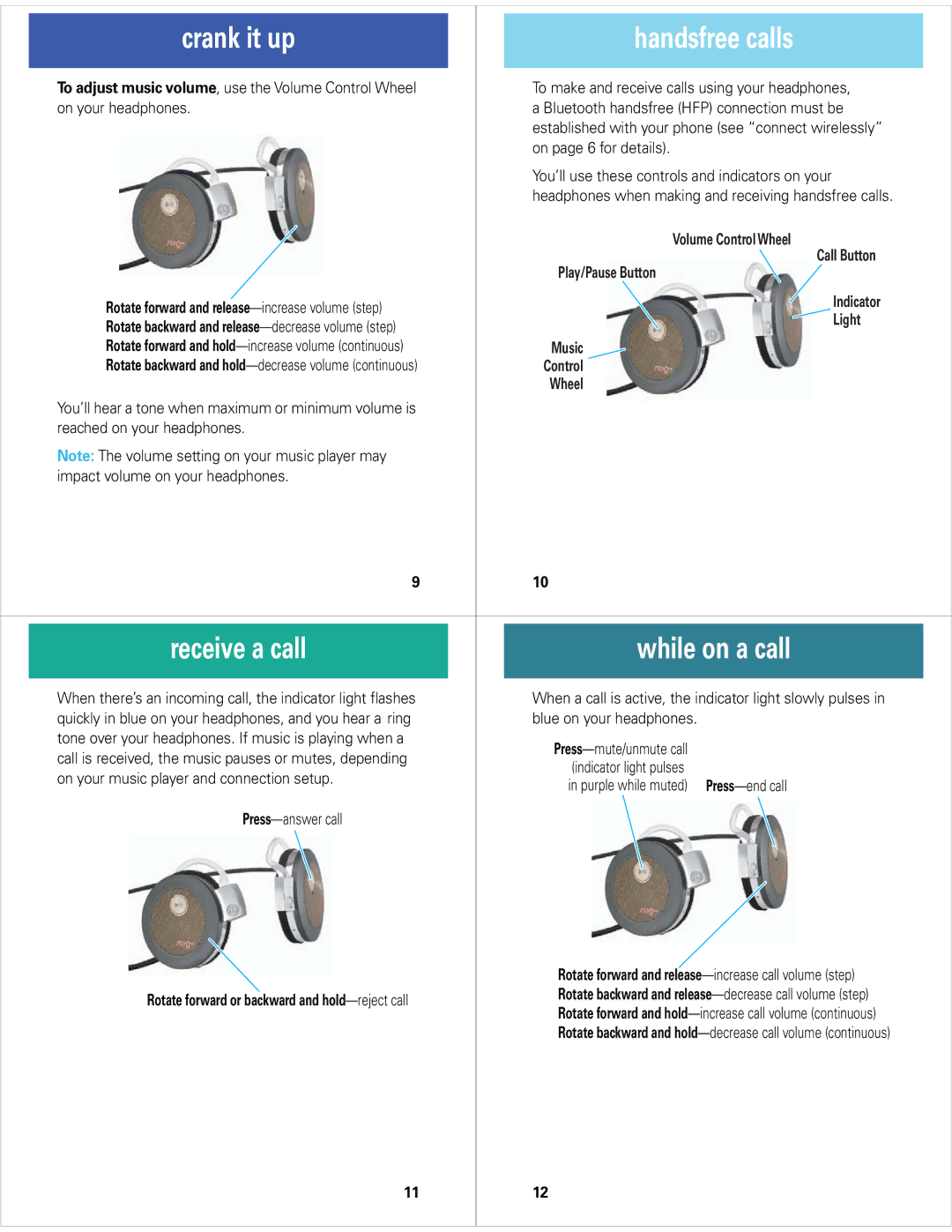 Motorola S7-HD quick start Crank it up Handsfree calls, Receive a call While on a call, Volume Control Wheel 