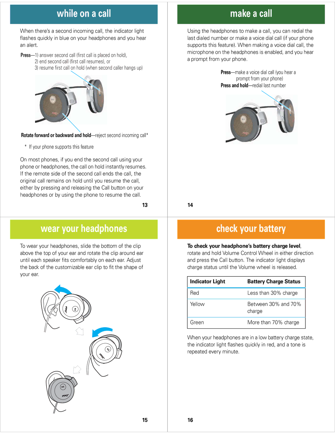 Motorola S7-HD quick start While on a call Make a call, Wear your headphones Check your battery, Indicator Light 