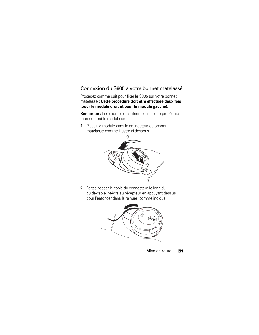 Motorola manual Connexion du S805 à votre bonnet matelassé 