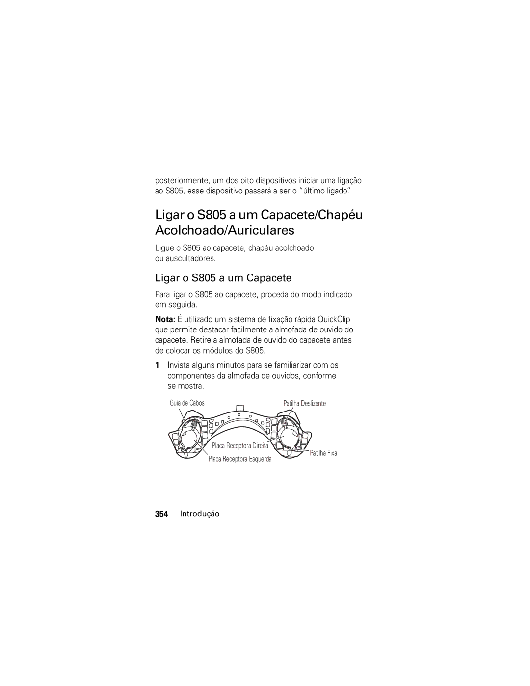 Motorola manual Ligar o S805 a um Capacete, Ligue o S805 ao capacete, chapéu acolchoado ou auscultadores 