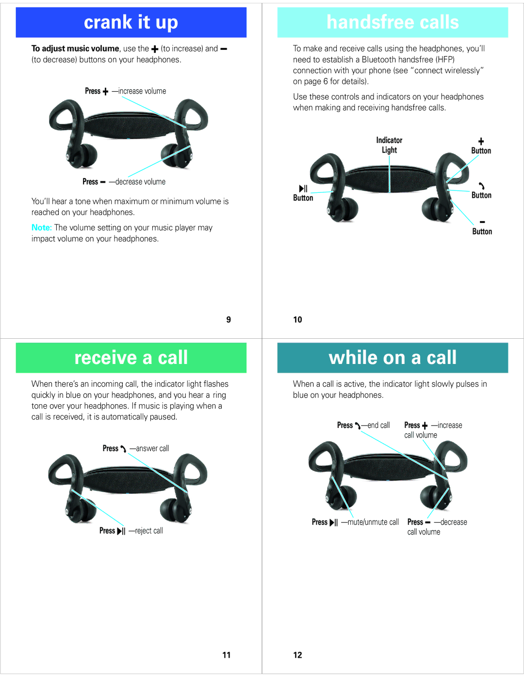 Motorola S9-HD quick start Crank it up, Receive a call While on a call, Indicator Light 