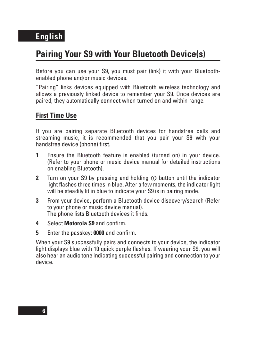 Motorola manual Pairing Your S9 with Your Bluetooth Devices, First Time Use 