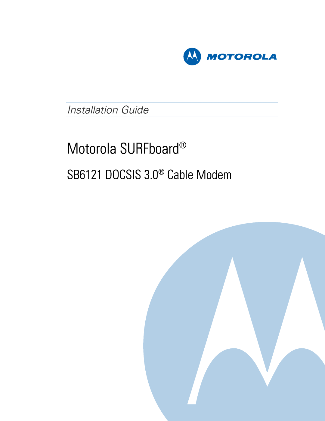Motorola 575319-019-00 manual Motorola SURFboard, SB6121 DOCSIS 3.0 Cable Modem, Installation Guide 
