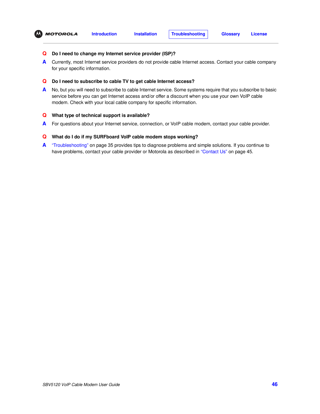 Motorola SBV5120 manual Do I need to change my Internet service provider ISP?, What type of technical support is available? 