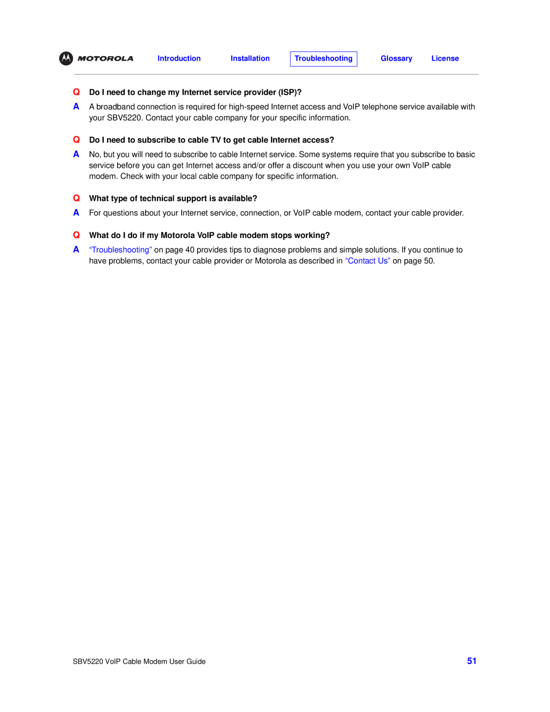 Motorola SBV5220 manual Do I need to change my Internet service provider ISP?, What type of technical support is available? 
