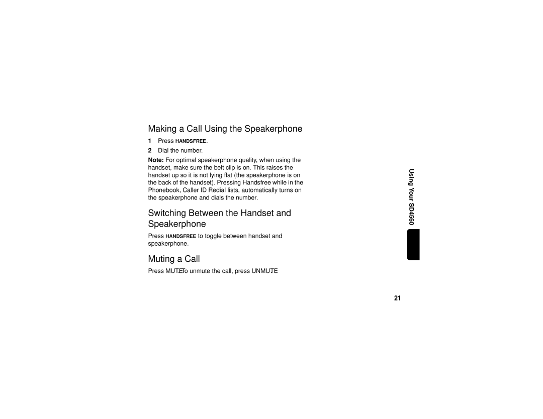 Motorola sd4560 manual Making a Call Using the Speakerphone, Switching Between the Handset and Speakerphone, Muting a Call 