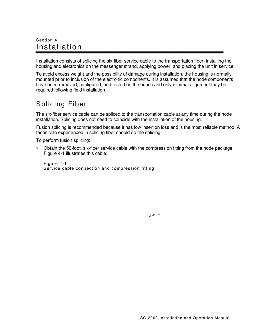 Motorola SG 2000 operation manual Splicing Fiber, Service cable connection and compression fitting 