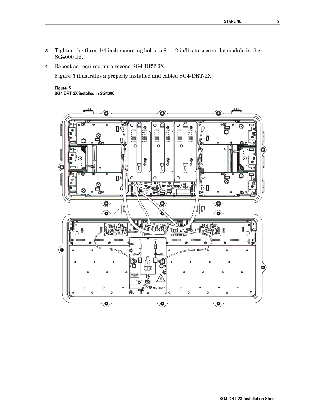 Motorola manual Illustrates a properly installed and cabled SG4-DRT-2X, SG4-DRT-2X installed in SG4000 