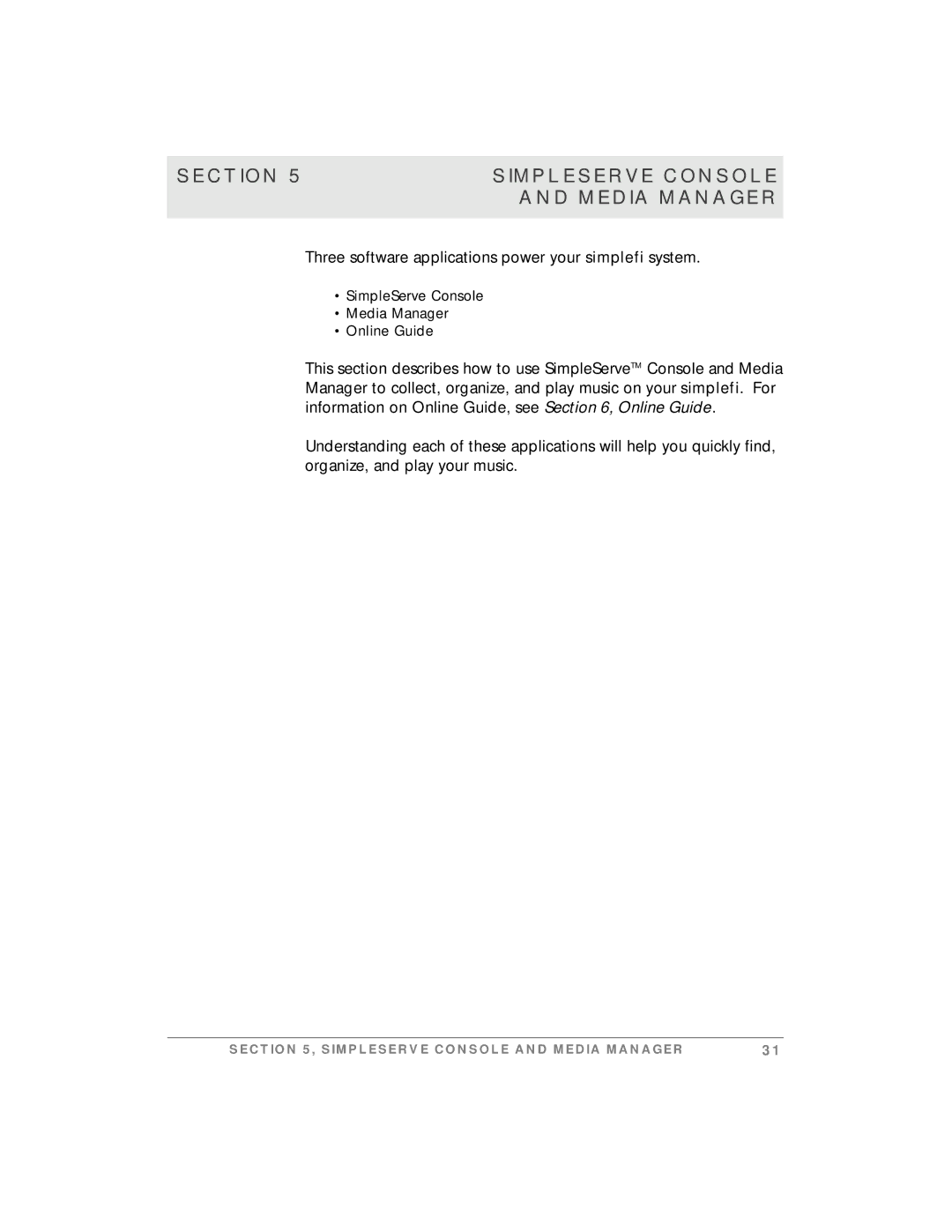Motorola manual Section Simpleserve Console Media Manager, Three software applications power your simplefi system 