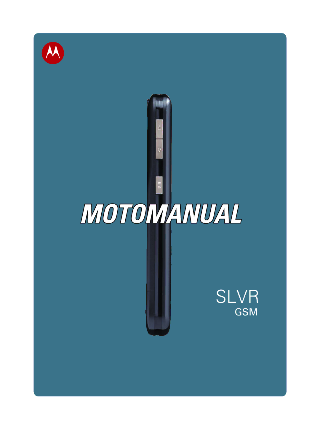 Motorola SLVR GSM manual Slvr 