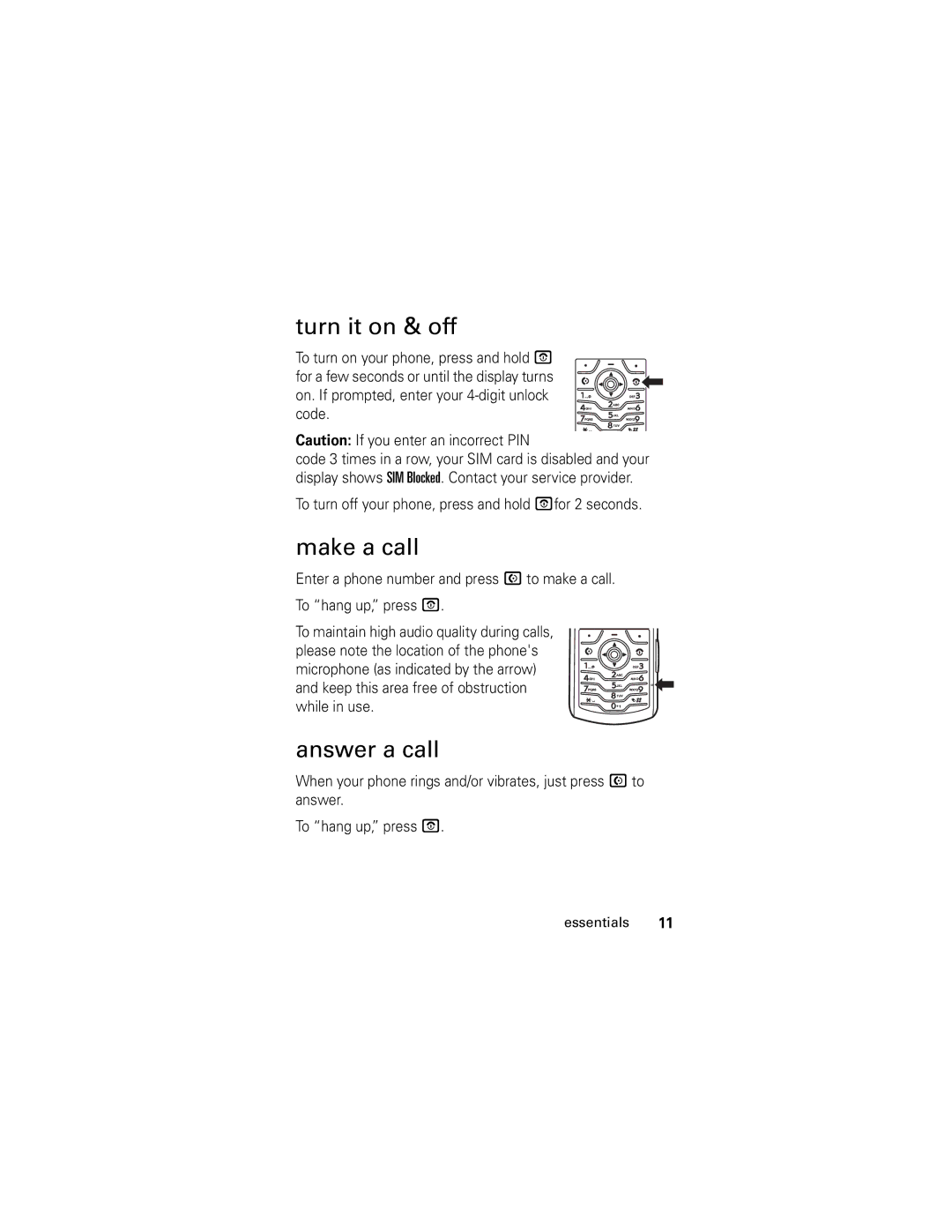 Motorola SLVR L7 manual Turn it on & off, Make a call, Answer a call, To turn off your phone, press and hold Pfor 2 seconds 