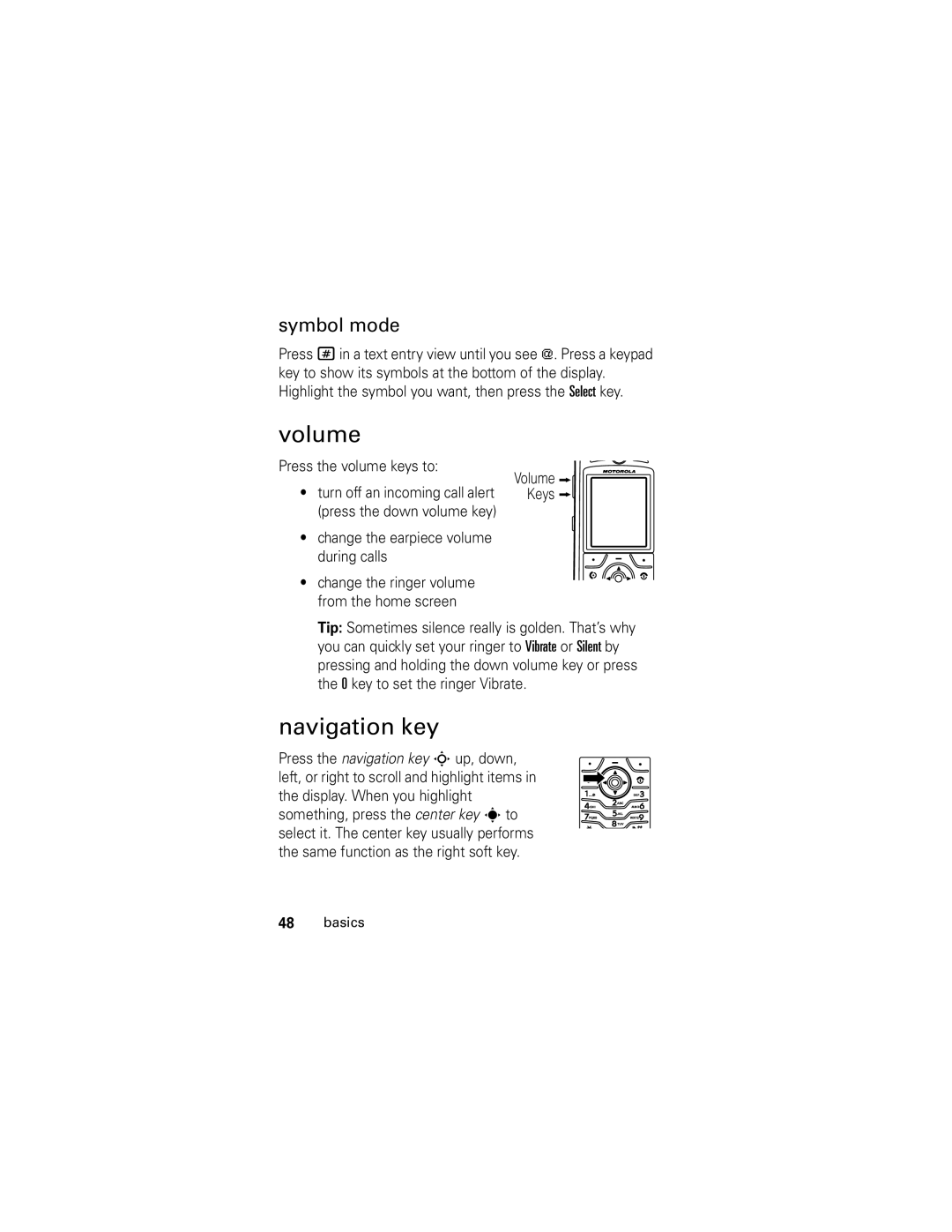 Motorola slvr v8 Volume, Navigation key, Symbol mode, Press the volume keys to, Change the earpiece volume during calls 