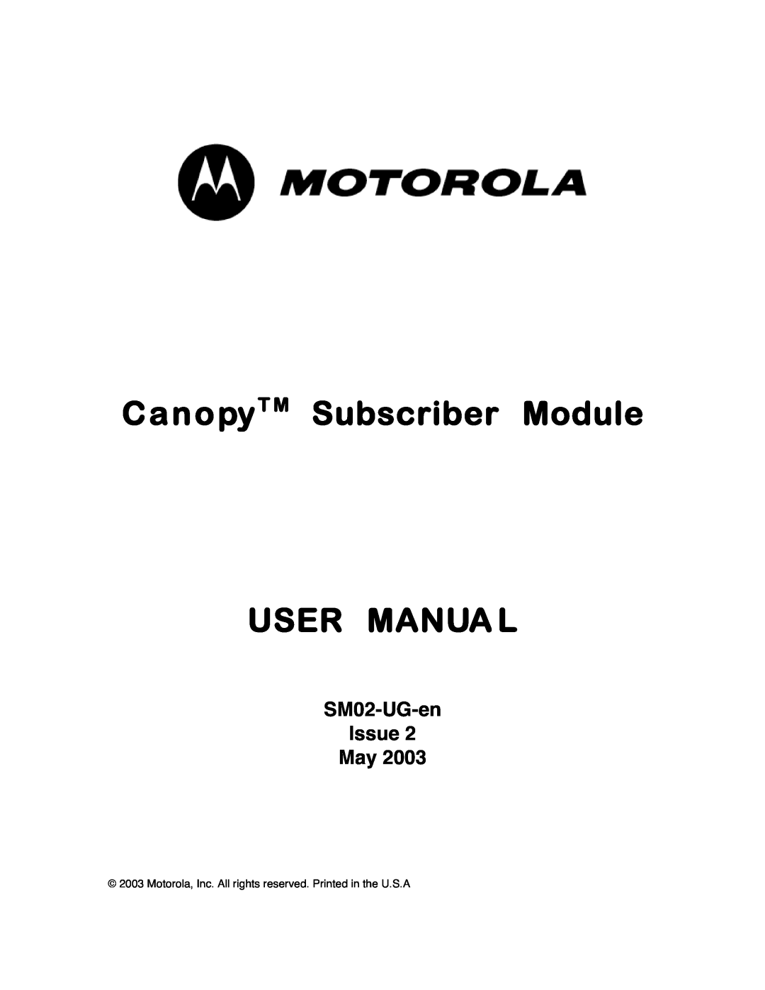 Motorola user manual SM02-UG-en Issue May, CanopyT M Subscriber Module, User Manua L 