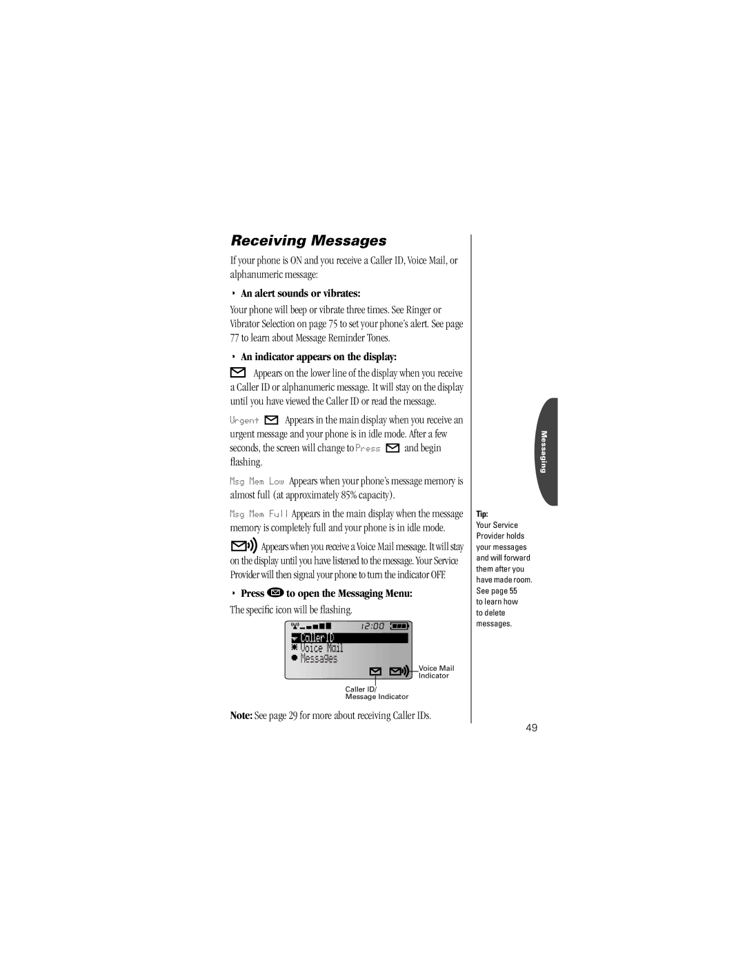 Motorola ST7762 specifications Receiving Messages, Seconds, the screen will change to Press and begin ﬂashing 