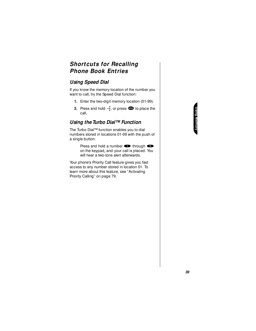 Motorola StarTAC specifications Shortcuts for Recalling Phone Book Entries, Using Speed Dial, Using the Turbo Dial Function 