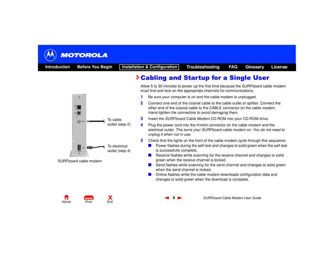 Motorola SURFboard Cable Modem Cabling and Startup for a Single User, Hand-tighten the connectors to avoid damaging them 