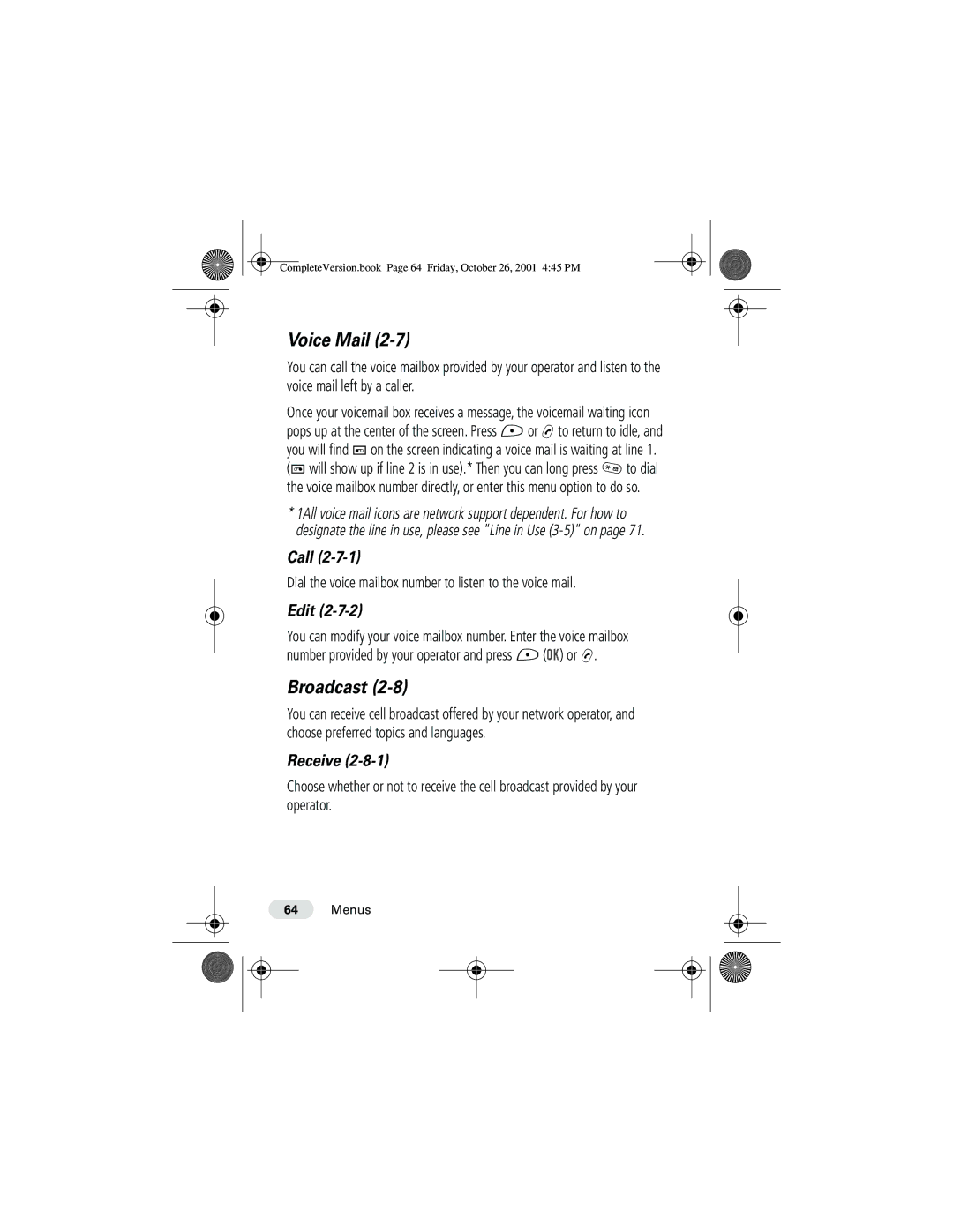 Motorola T190 manual Voice Mail, Broadcast, Receive, Dial the voice mailbox number to listen to the voice mail 