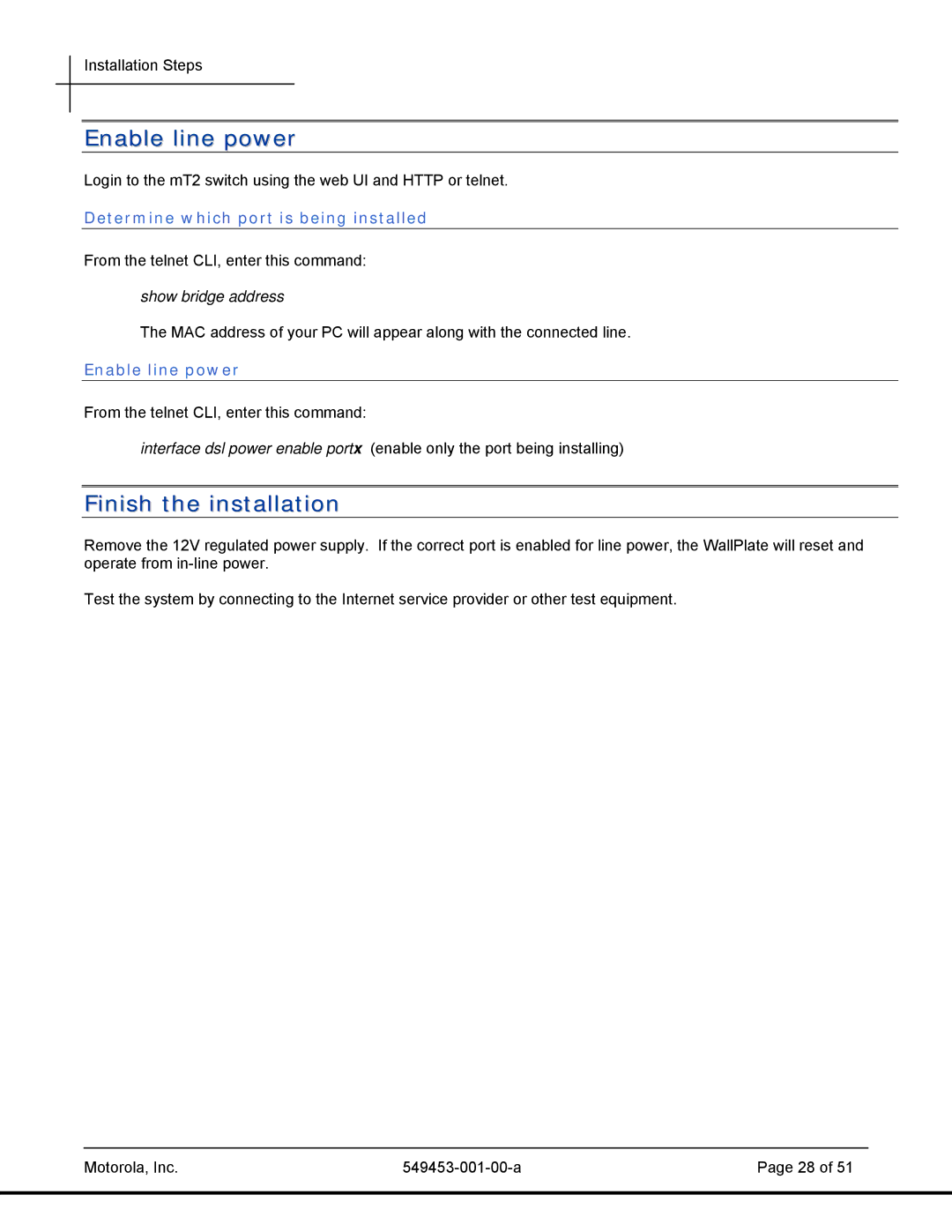 Motorola T2-2500, 45101 manual Enable line power, Finish the installation, Determine which port is being installed 