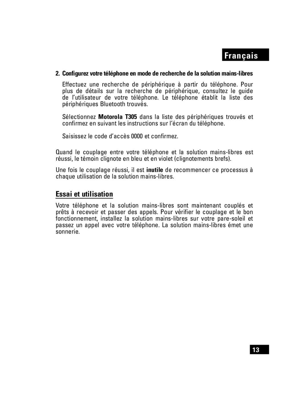 Motorola T305 manual Essai et utilisation 