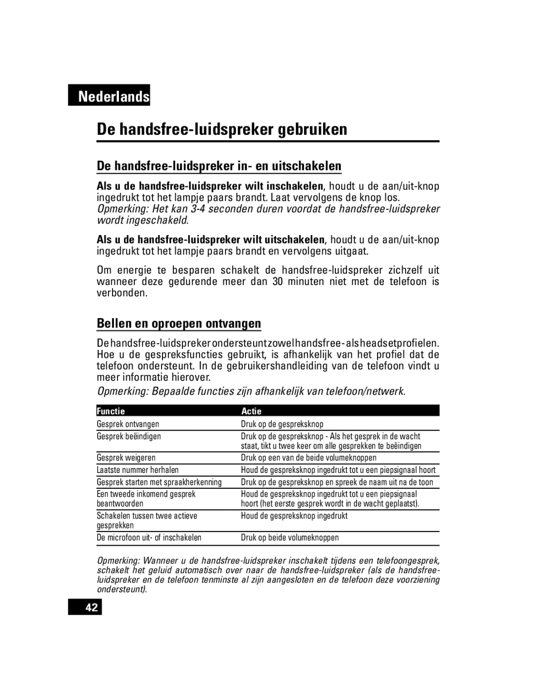 Motorola T305 manual De handsfree-luidspreker gebruiken, De handsfree-luidspreker in- en uitschakelen, Functie Actie 