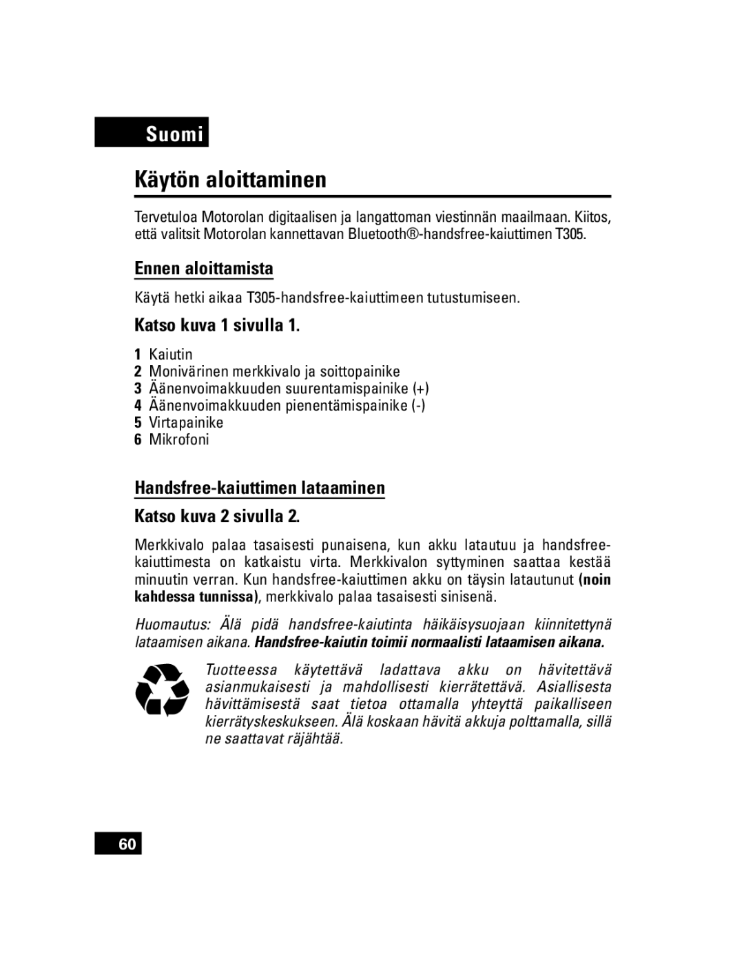 Motorola T305 manual Käytön aloittaminen, Ennen aloittamista, Katso kuva 1 sivulla 