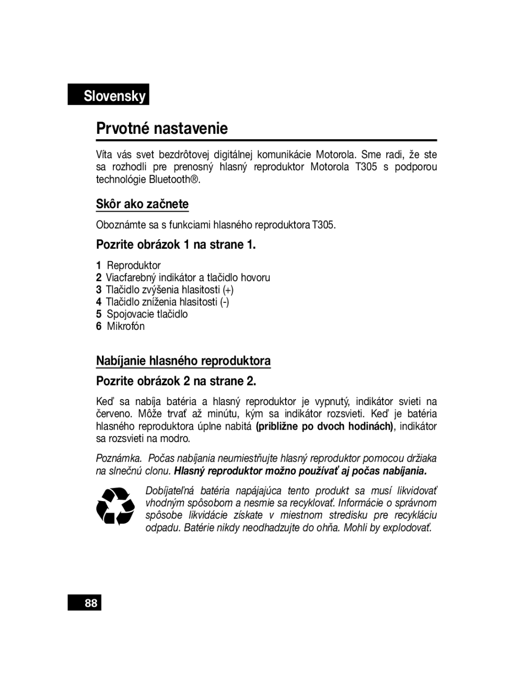 Motorola T305 manual Prvotné nastavenie, Skôr ako začnete, Pozrite obrázok 1 na strane 