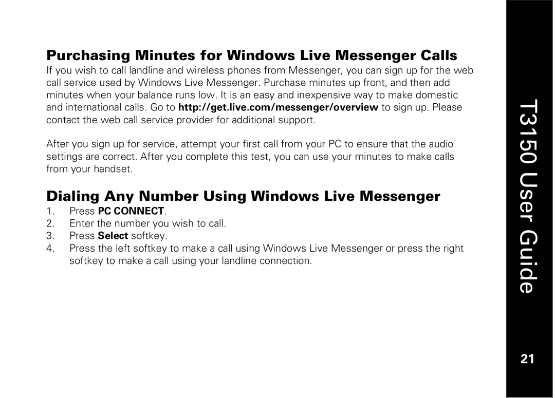 Motorola T3150 manual Purchasing Minutes for Windows Live Messenger Calls, Dialing Any Number Using Windows Live Messenger 