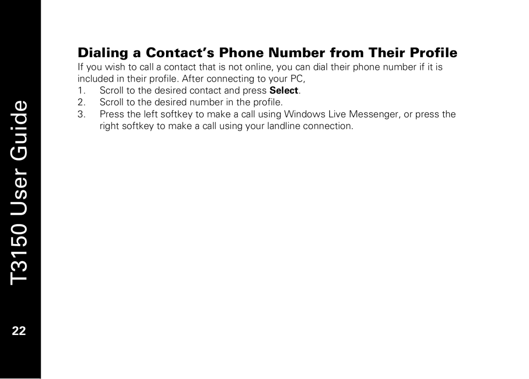 Motorola T3150 manual Dialing a Contact’s Phone Number from Their Profile 