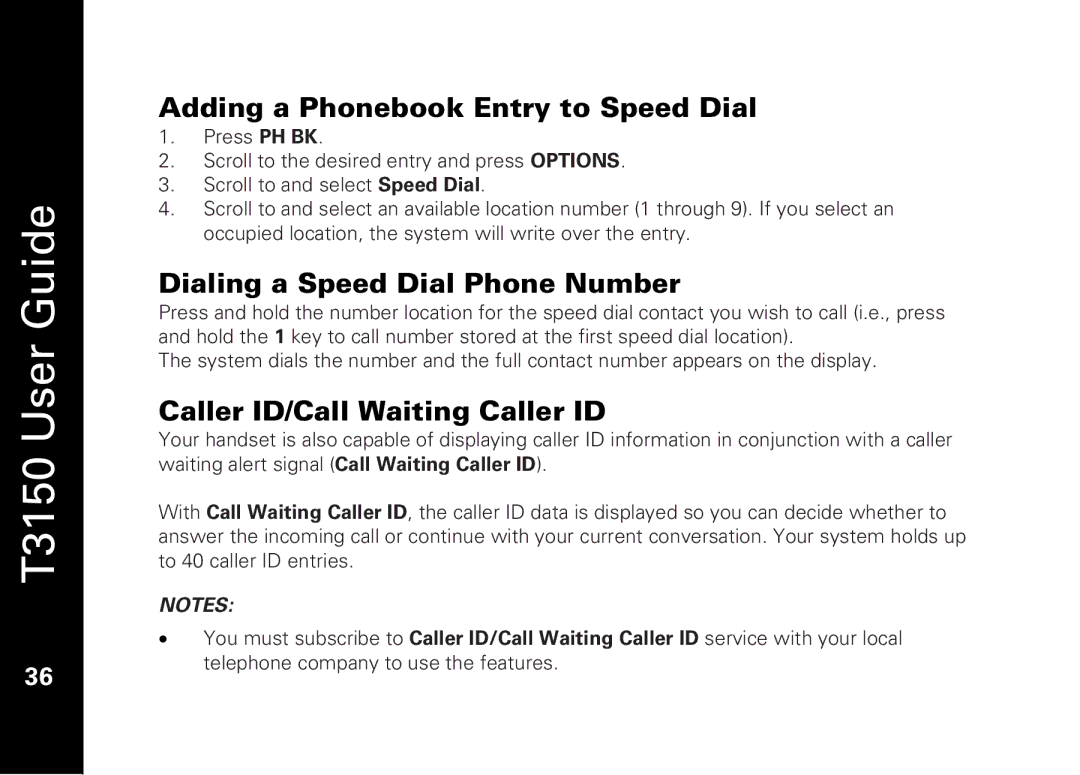 Motorola T3150 Adding a Phonebook Entry to Speed Dial, Dialing a Speed Dial Phone Number, Caller ID/Call Waiting Caller ID 