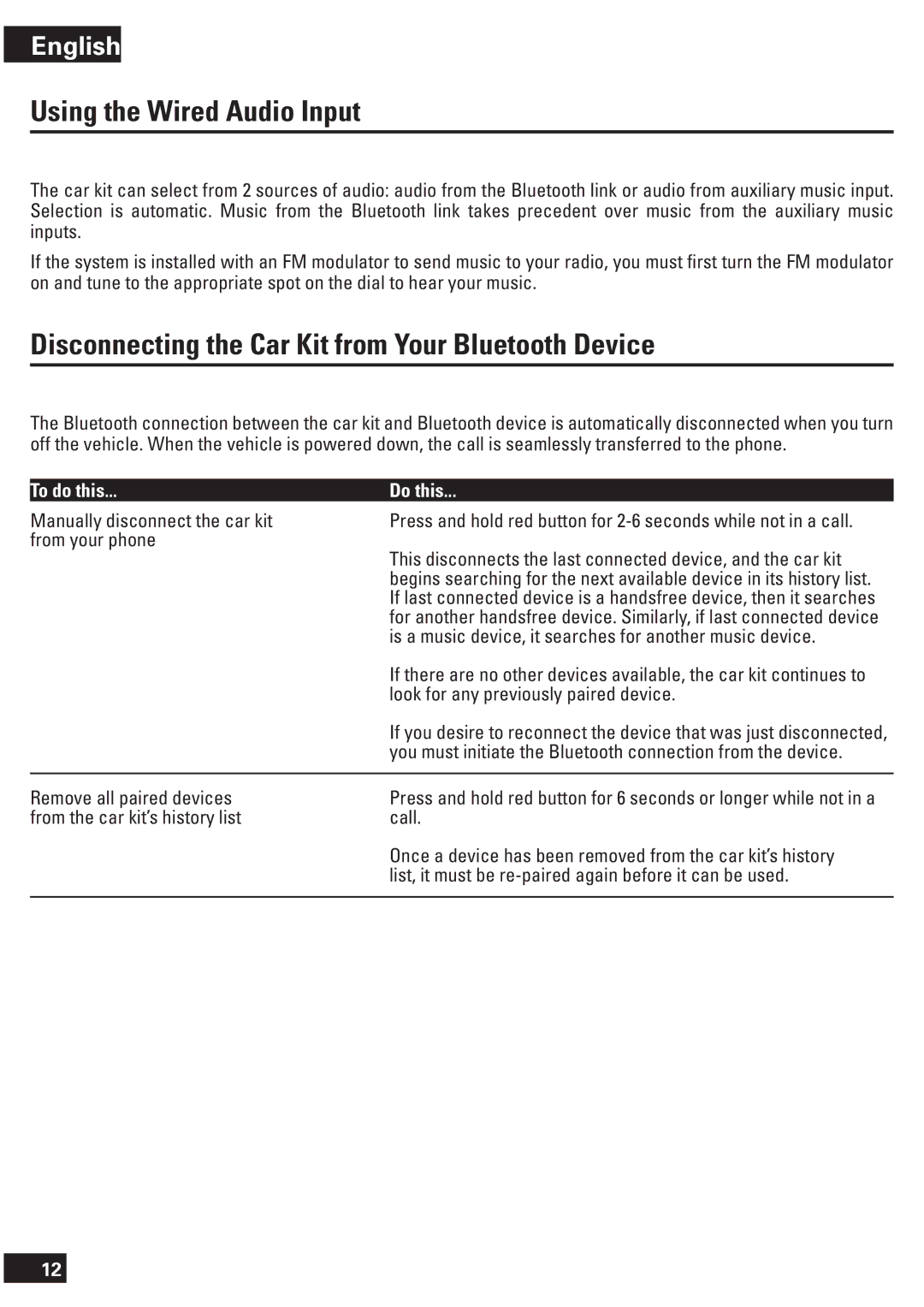 Motorola T605 manual Using the Wired Audio Input, Disconnecting the Car Kit from Your Bluetooth Device 