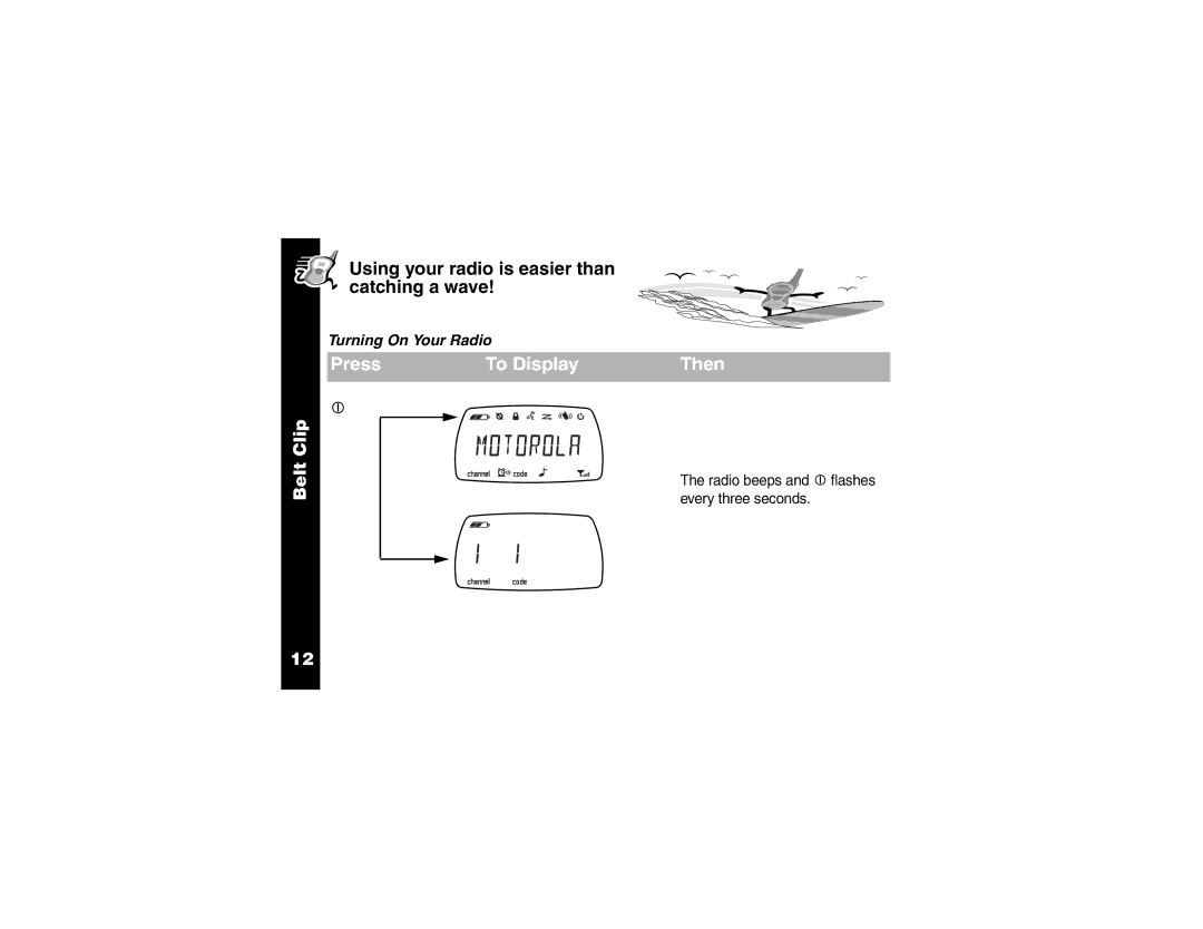 Motorola T6400 manual Using your radio is easier than catching a wave, Turning On Your Radio 