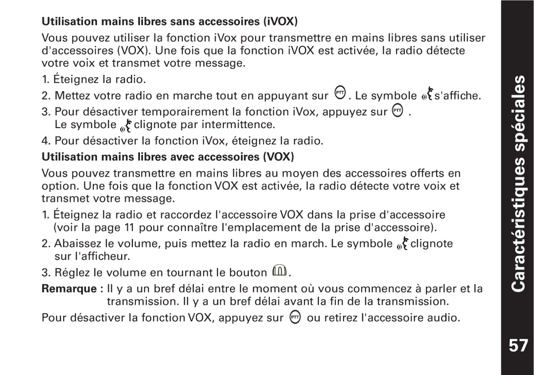 Motorola T6500 manual Utilisation mains libres sans accessoires iVOX, Utilisation mains libres avec accessoires VOX 