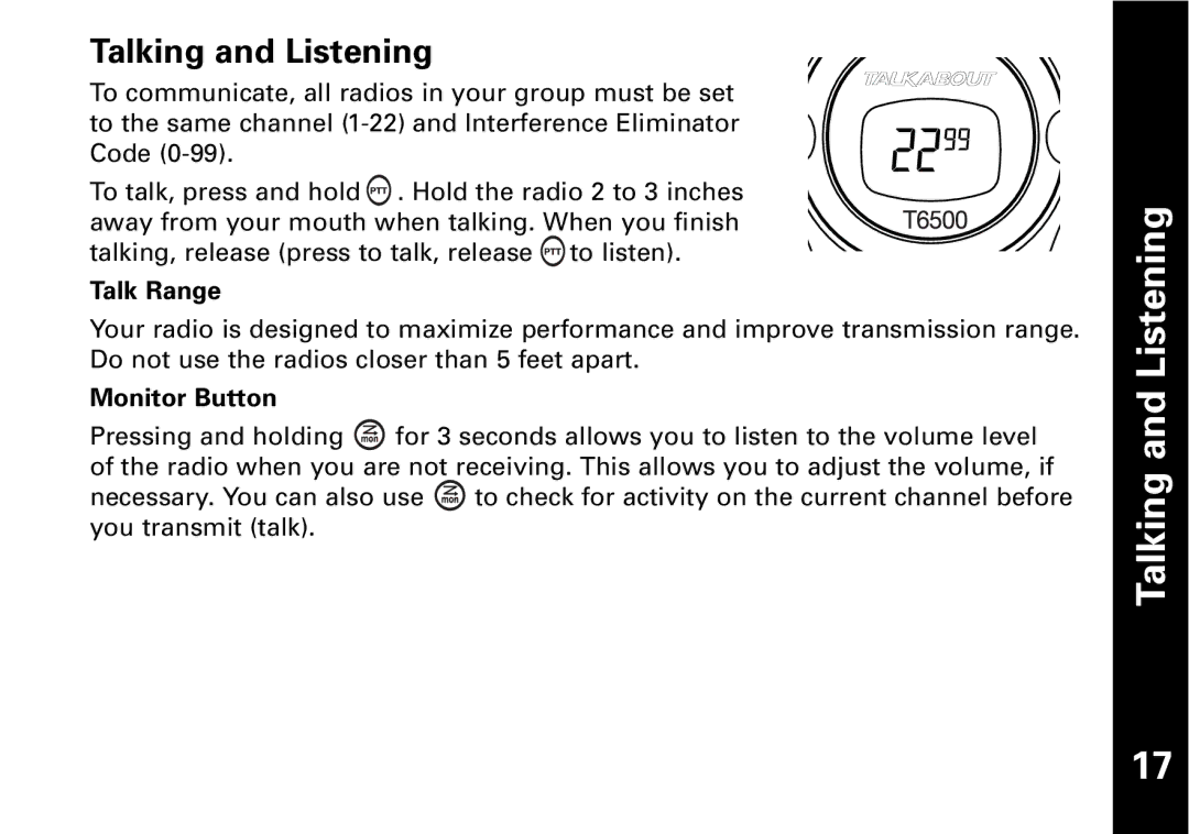 Motorola T6500, T6530, T6550, Motorola two-way radio warranty Talking and Listening, Talk Range, Monitor Button 