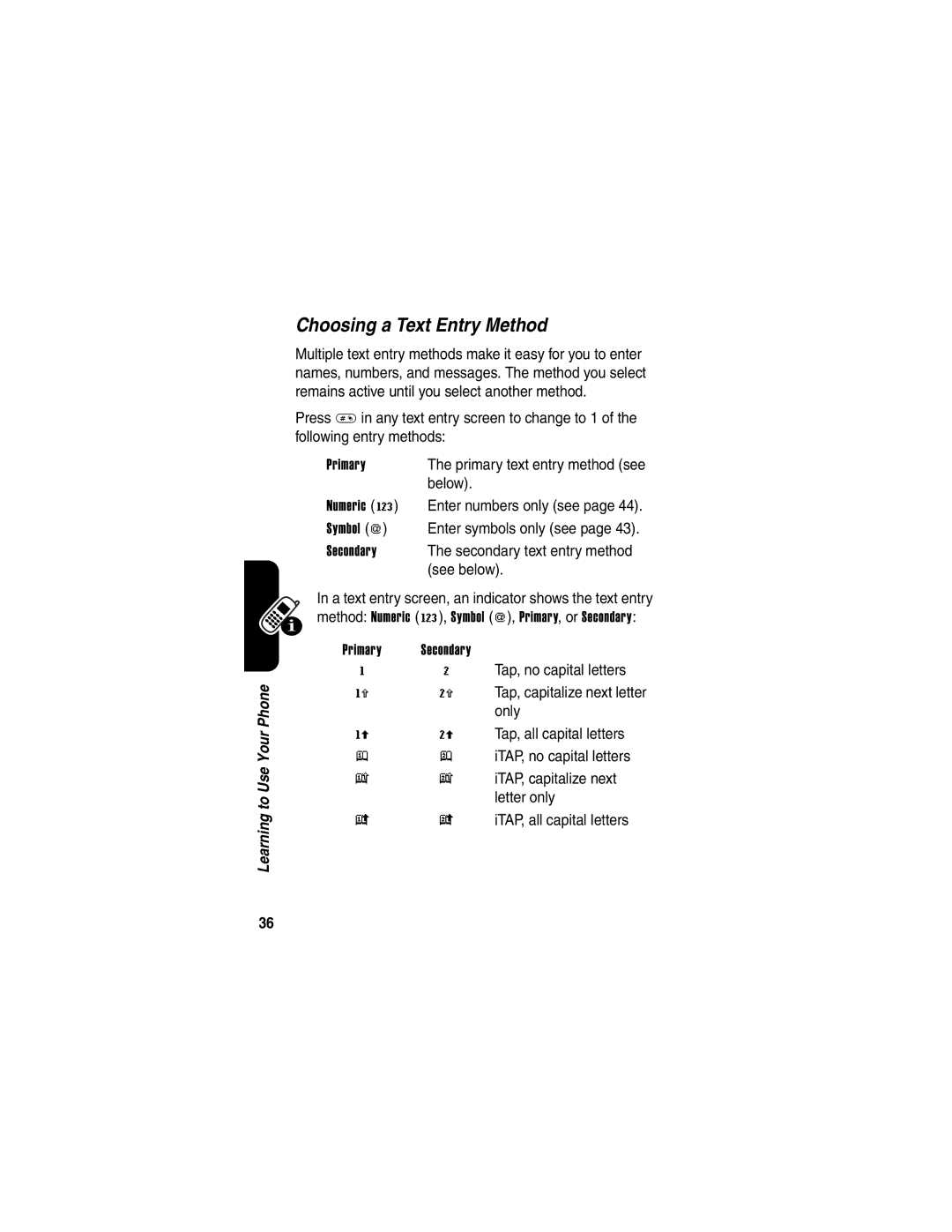 Motorola T725 manual Choosing a Text Entry Method, Below, Tap, no capital letters, Tap, capitalize next letter 