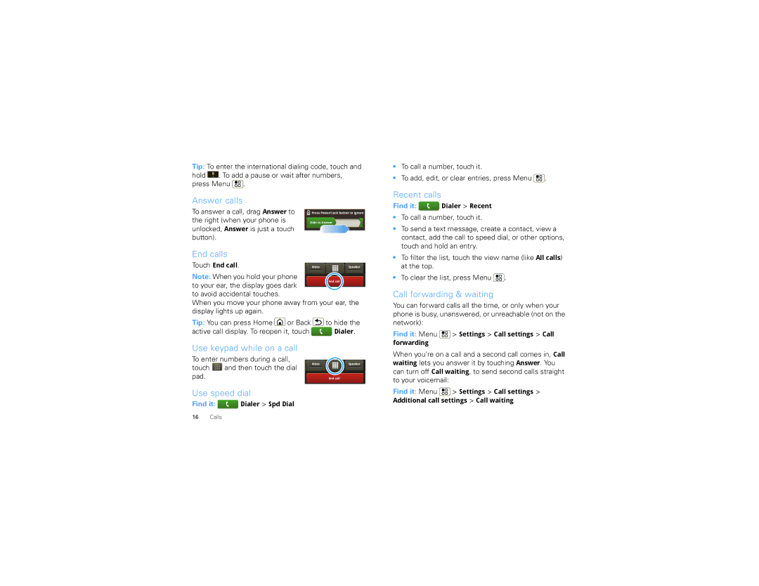 Motorola TBD-A manual Answer calls, Recent calls, End calls, Use keypad while on a call, Use speed dial 