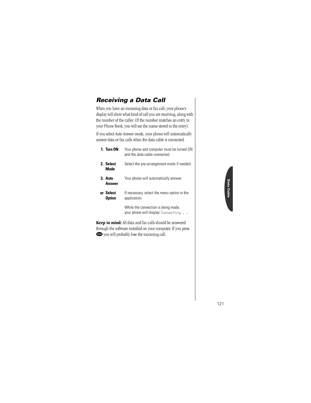 Motorola Timeport Phone specifications Receiving a Data Call, ¾ you will probably lose the incoming call, Mode 