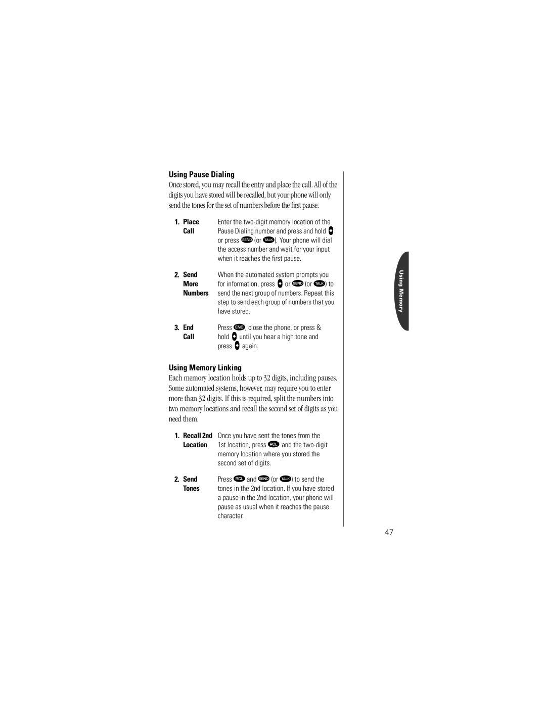 Motorola Timeport Phone specifications Using Pause Dialing, Using Memory Linking, Press a again 