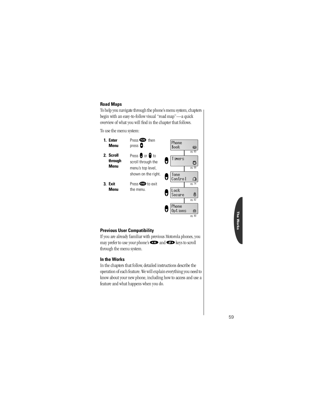 Motorola Timeport Phone specifications To use the menu system, Road Maps, Previous User Compatibility 