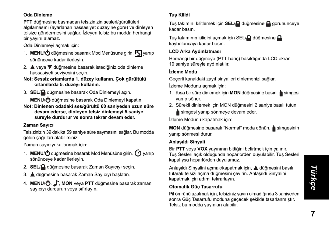 Motorola TLKR T60 owner manual Oda Dinleme, Tu Kilidi, LCD Arka Aydtmas, Eme Modu, Anla Sinyali, Otomatik Güç Tasarrufu 